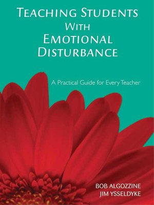 cover image of Teaching Students with Emotional Disturbance: a Practical Guide for Every Teacher
